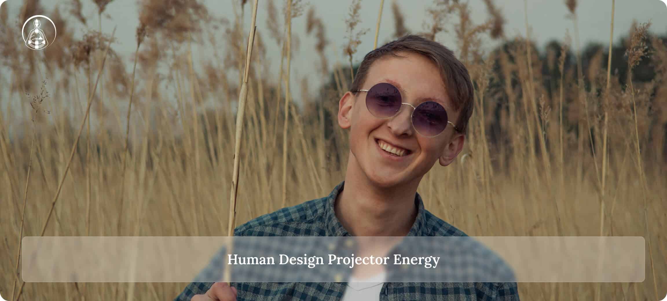 Human Design Projector Energy