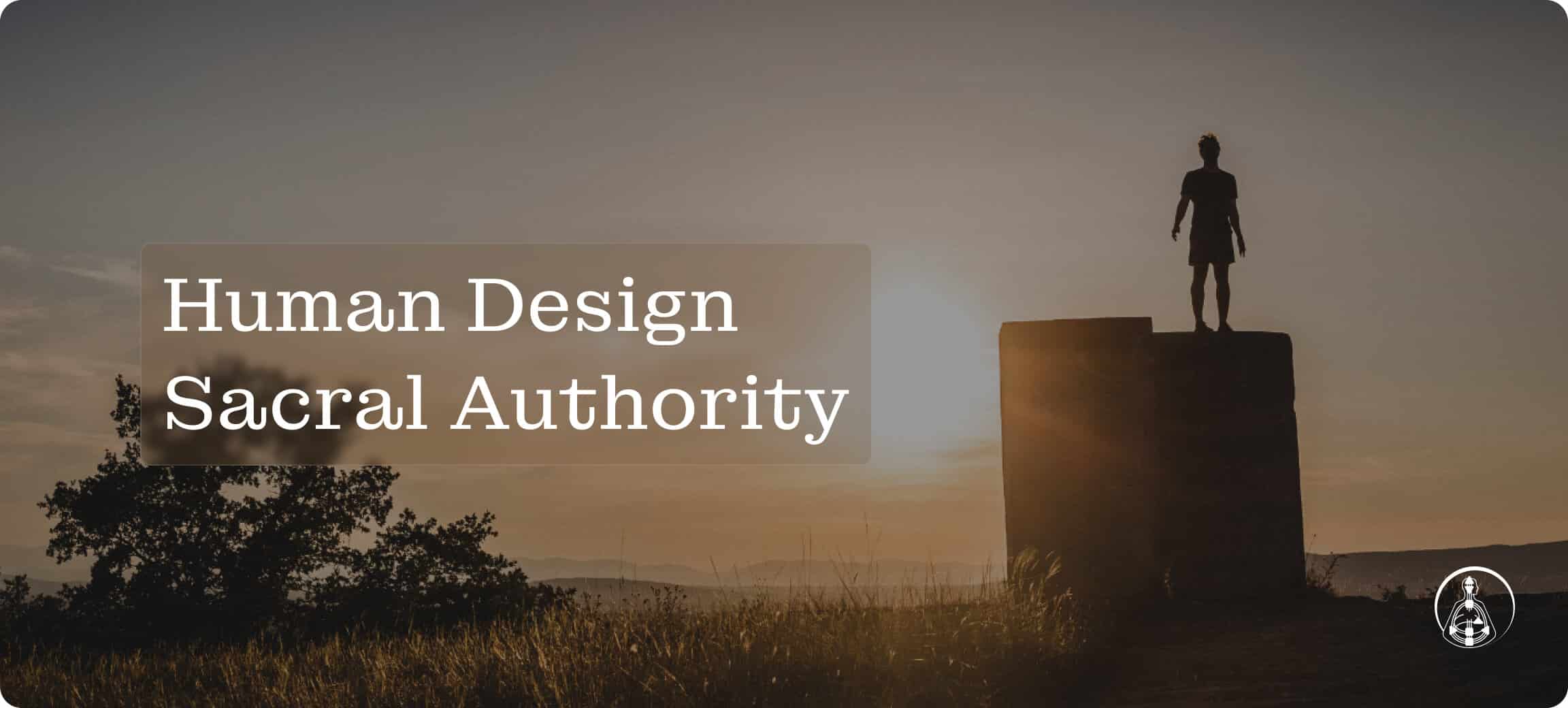 Human Design Sacral Authority.