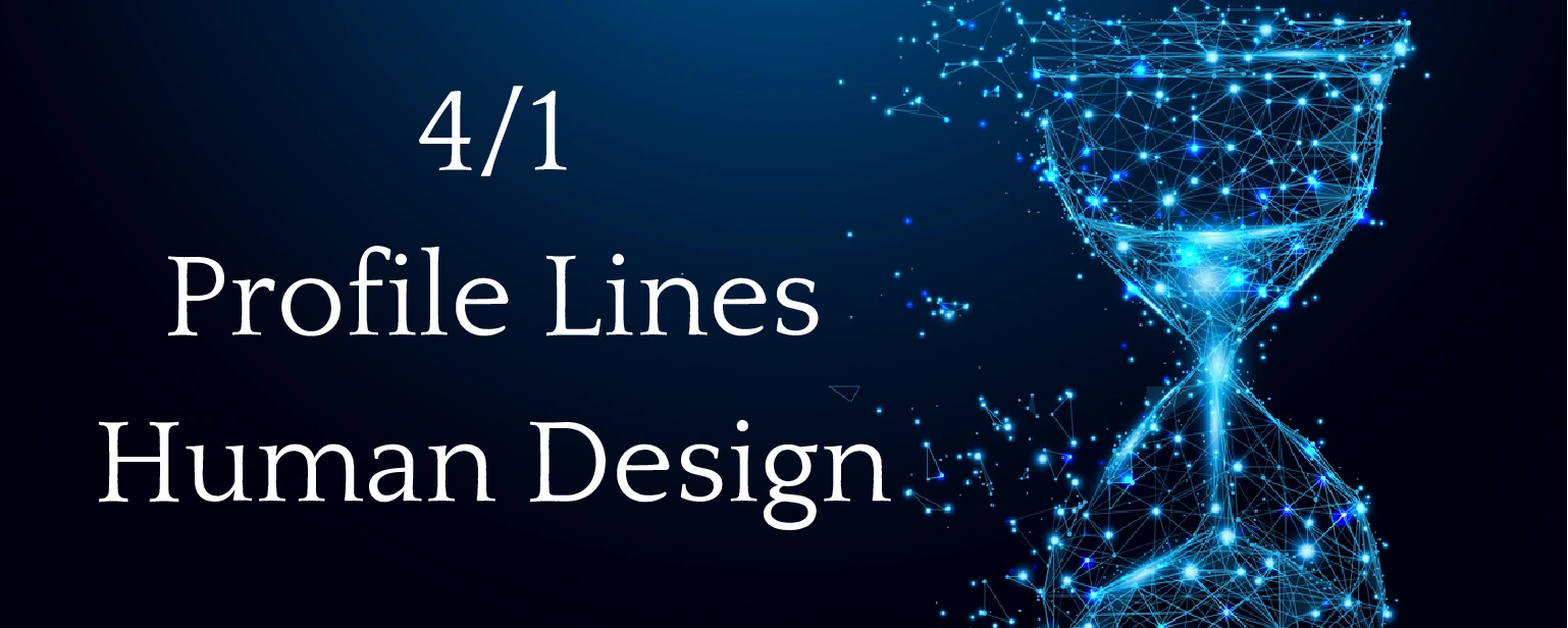 4/1 Profile in Human Design