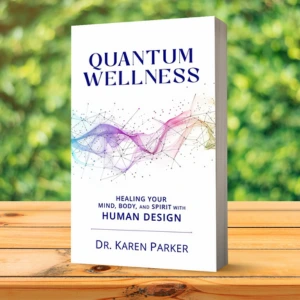 Quantum Wellness Book - Dr Karen Parker